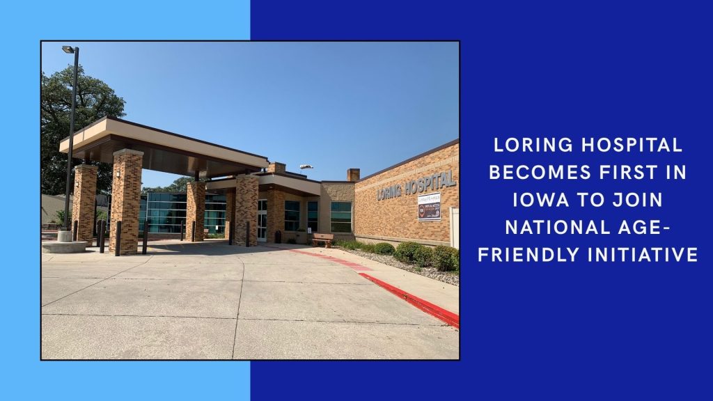 Sac City’s Loring Hospital Becomes First In Iowa To Join National Age-Friendly Initiative