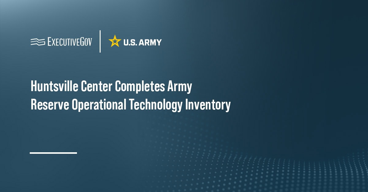 Huntsville Center Completes Army Reserve Operational Technology Inventory