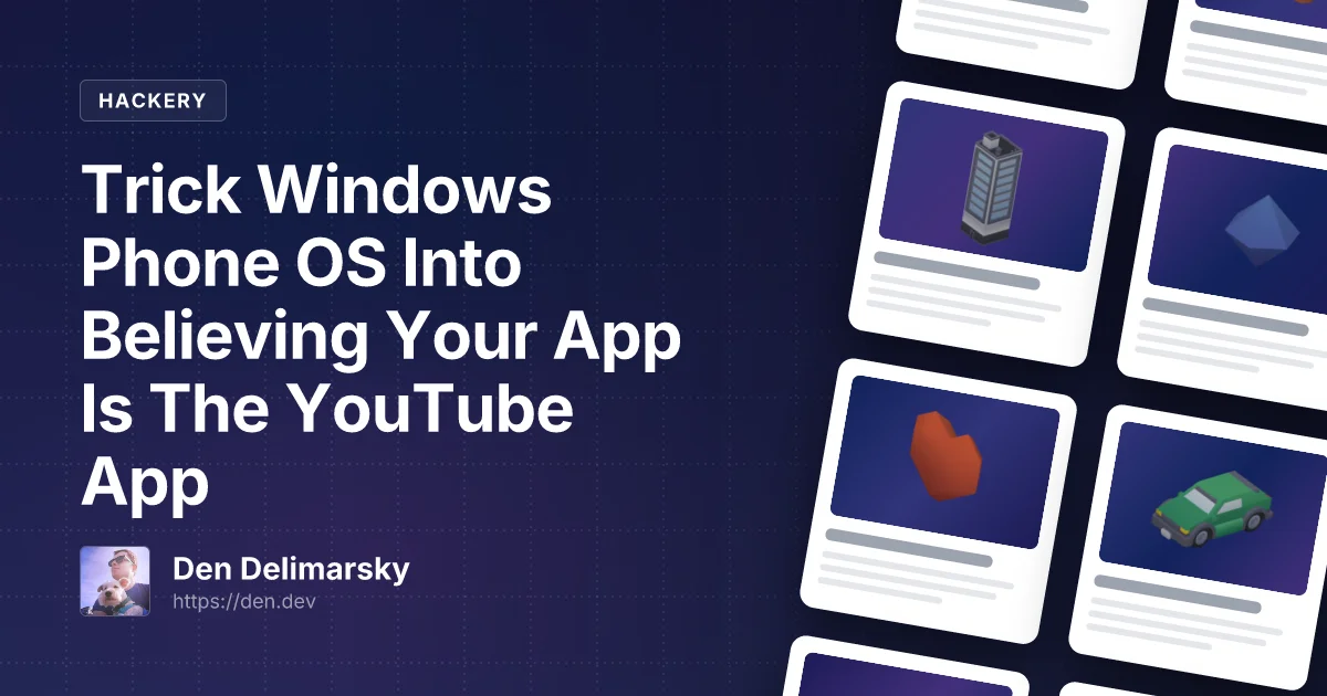Trick Windows Phone OS Into Believing Your App Is The YouTube App