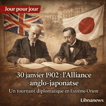 Jour pour Jour: La signature de l’Alliance anglo-japonaise