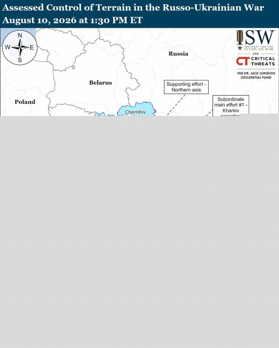 ISW Russian Offensive Campaign Assessment, August 10, 2026