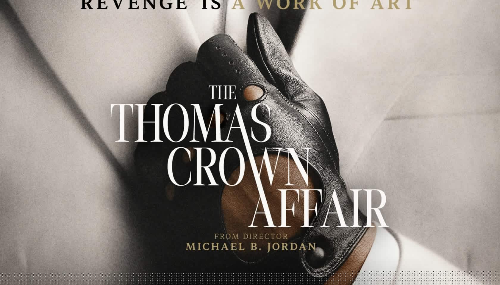 OFFICIAL TRAILER: ‘The Thomas Crown Affair’ Starring Michael B. Jordan