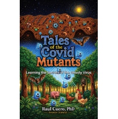 Inventor Scientist Raul Cuero, PhD, Turns Pandemic Fear Into Scientific Wonder