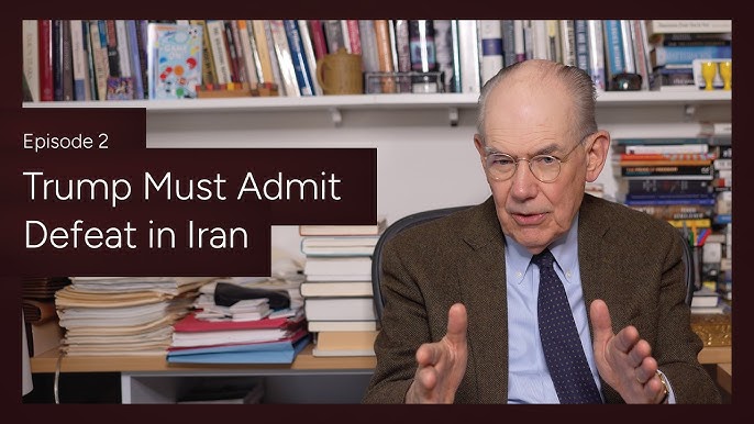 John Mearsheimer: Trump Must Admit Defeat in Iran