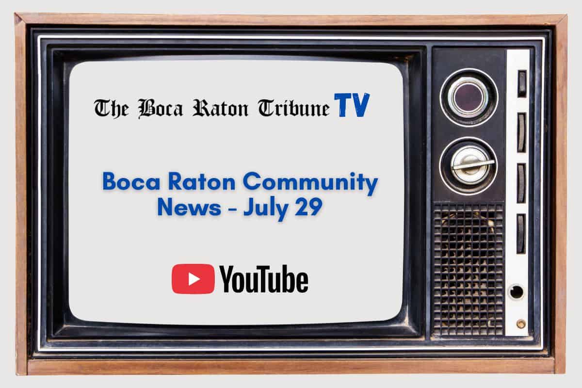 Boca Raton Community News – July 29