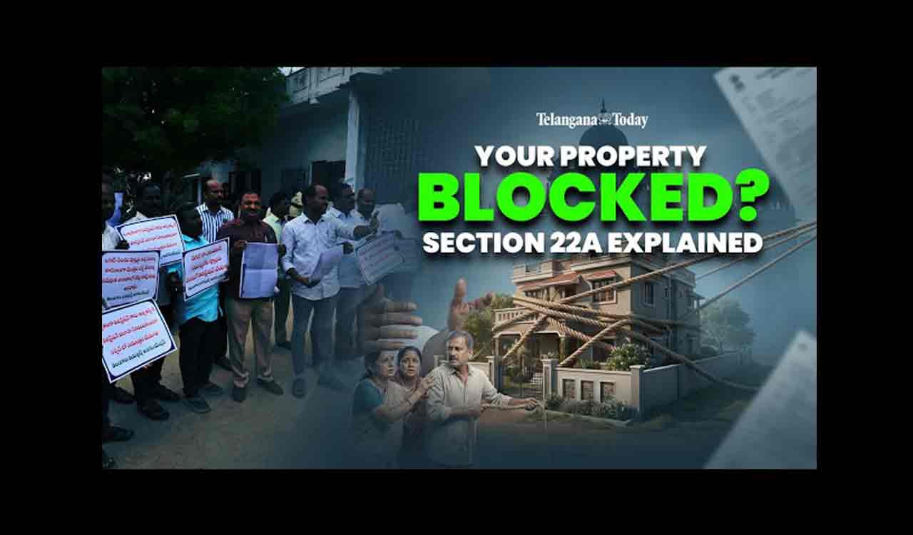 Watch: Can’t Sell Your Property? Here’s What Section 22A Means in Telangana
