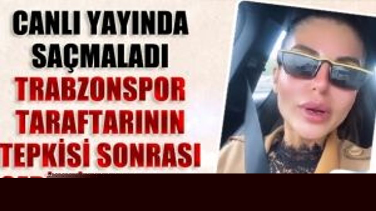 Beyaz TV Söylemezsem Olmaz Sunucusu Bircan Bali'nin Trabzonspor Taraftarının Sözleri Sonrası Açıklaması