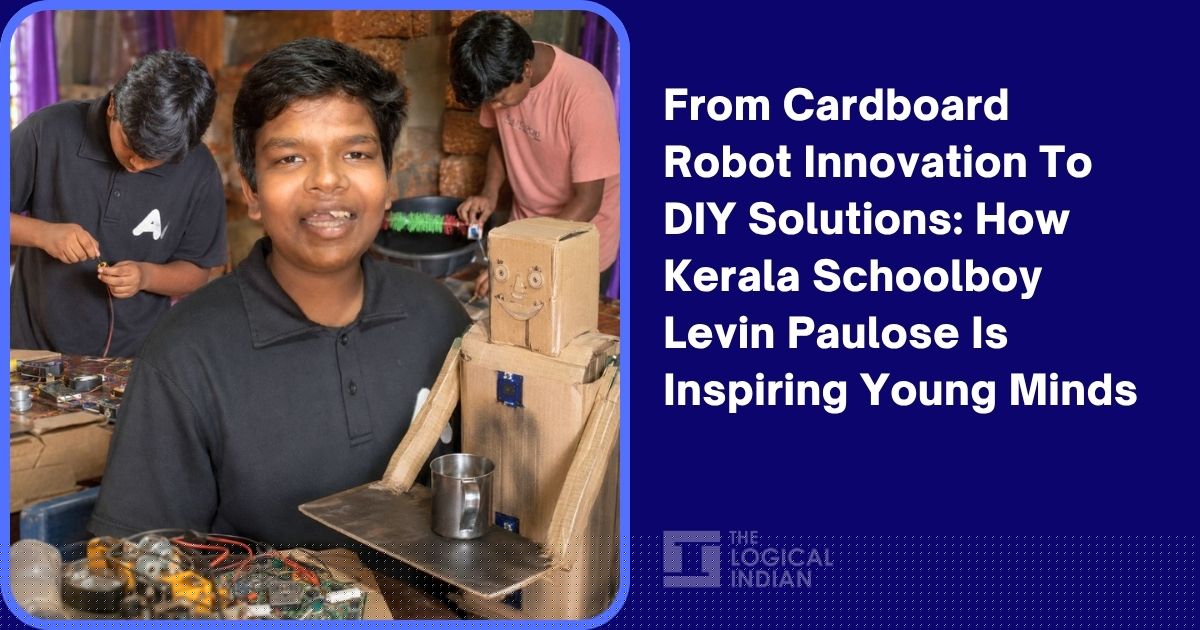 From Cardboard Robot Innovation To DIY Solutions: How Kerala Schoolboy Levin Paulose Is Inspiring Young Minds