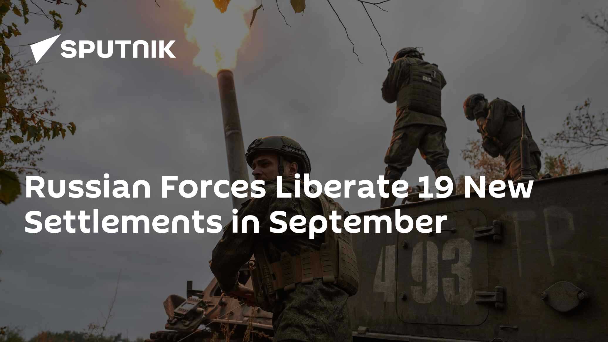 Russian Forces Liberate 19 New Settlements in September