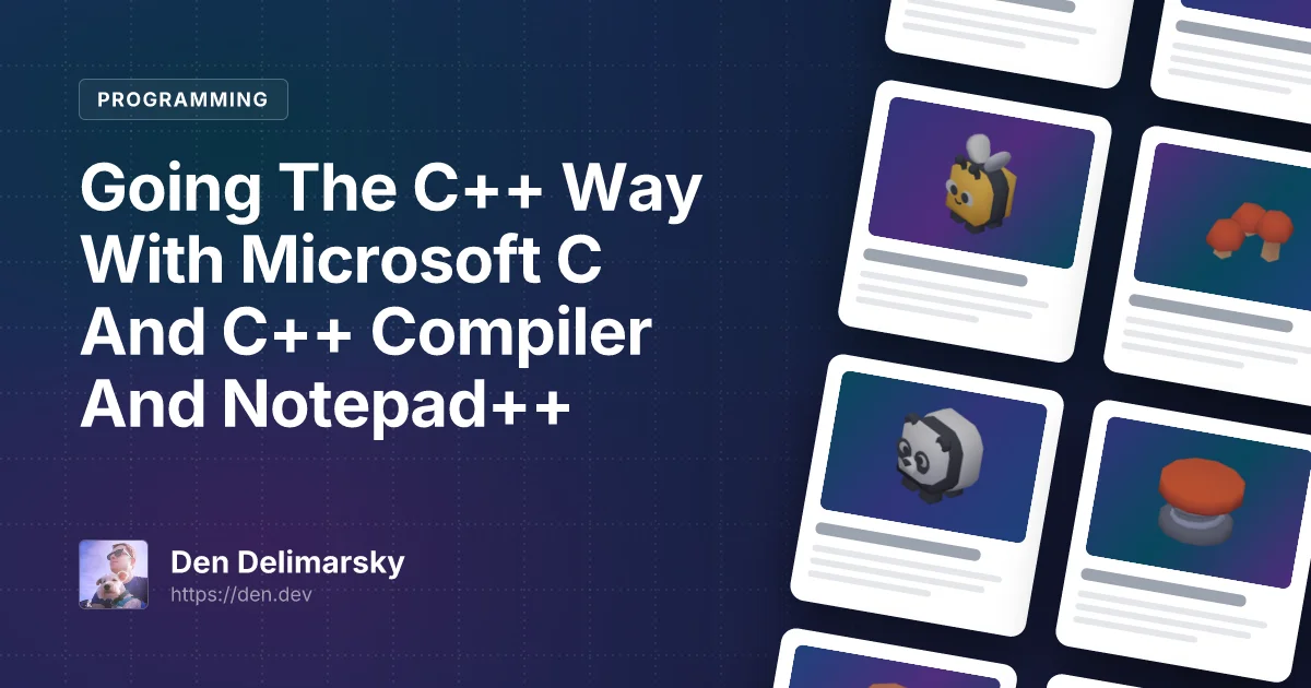 Going The C++ Way With Microsoft C And C++ Compiler And Notepad++