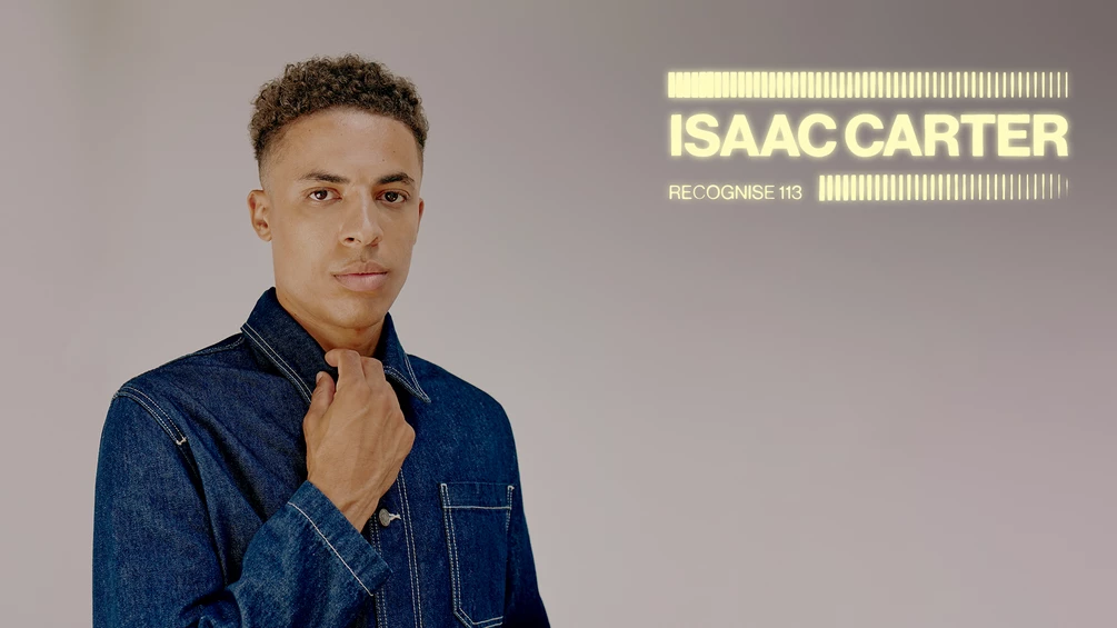 Recognise 113: Isaac Carter