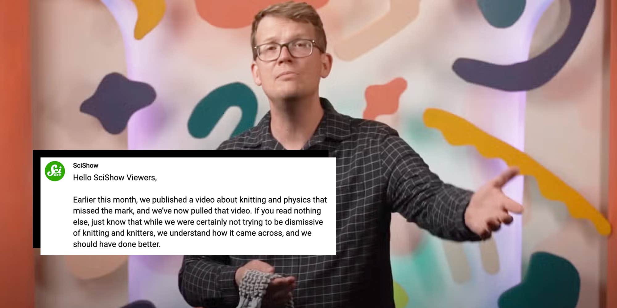 “We are really sorry”: SciShow pulls Hank Green-hosted knitting video from YouTube after backlash from fiber artists