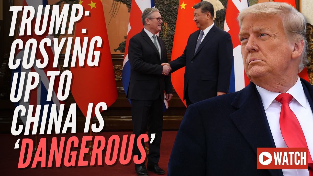 WATCH: Trump Warns Starmer China Trip is ‘Dangerous’