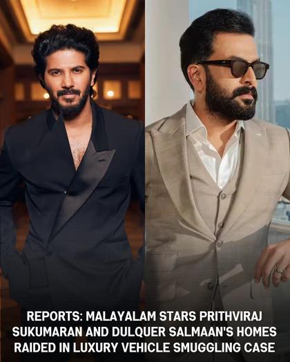 Dulquer Salmaan, Prithviraj Sukumaran's houses raided over luxury car tax evasion