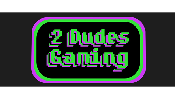 2 Dudes Gaming announces weekly August events