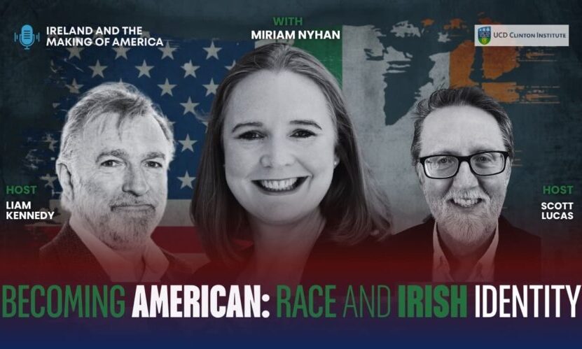 EA-Clinton Institute VideoCast: Ireland and The Making of America — Irish America and Race