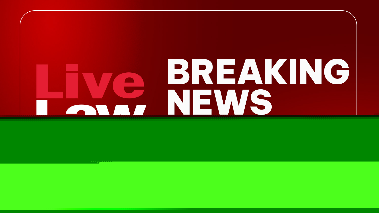LiveLaw Breaking News Alerts: 3 August 2026
