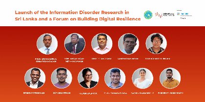 Launch of the Information Disorder Research in Sri Lanka and a Forum on Building Digital Resilience