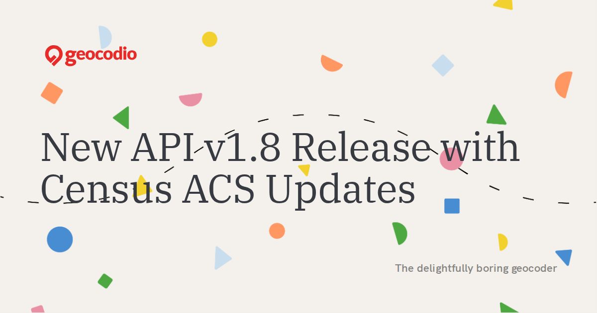New API v1.8 Release with Census ACS Updates