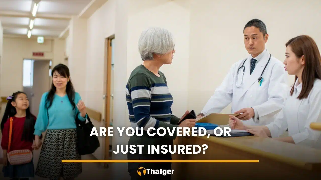 Are you actually covered at private hospitals in Thailand, or just insured?