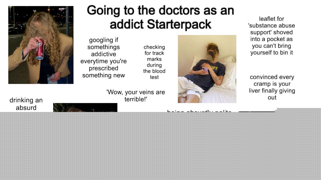 Starter Packs - The Doctors as an Addict Starterpack | /r/starterpacks