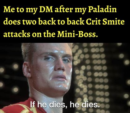 Dungeons and Dragons - The secret is using the 2014 Vengeance Paladin | /r/dndmemes