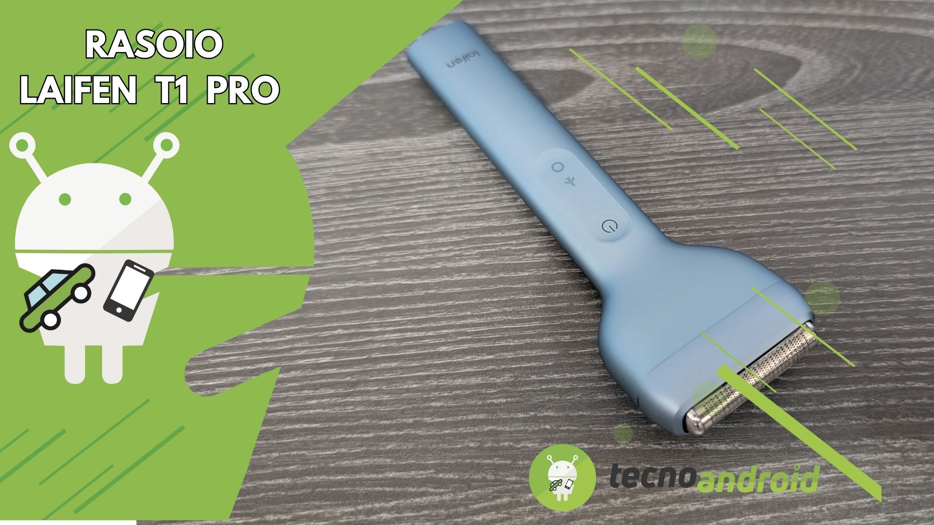 Laifen T1 Pro: il rasoio elettrico che insidia i colossi | RECENSIONE