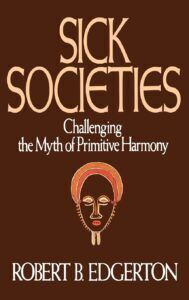Book summary: Sick Societies by Robert B. Edgerton