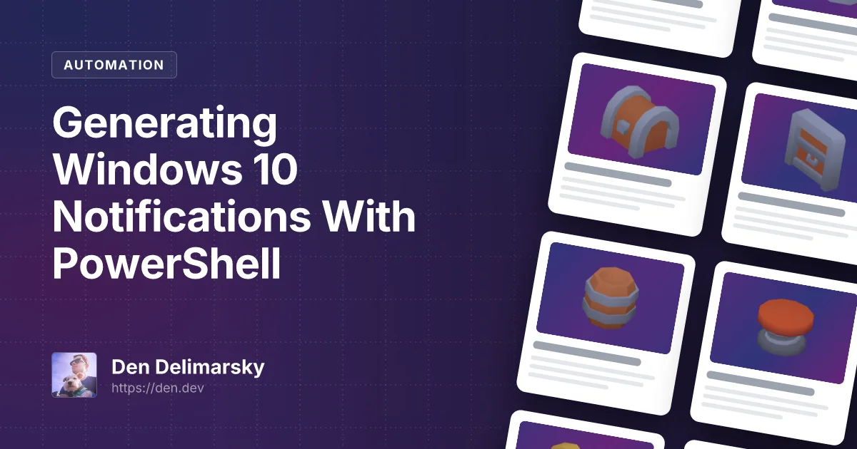 Generating Windows 10 Notifications With PowerShell