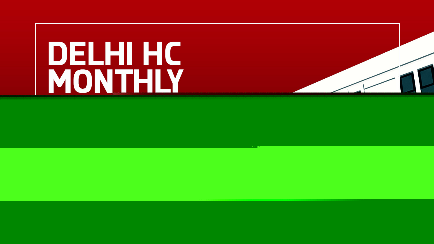LiveLaw Delhi High Court Monthly Digest: July 2026 [Citations 598 - 713]