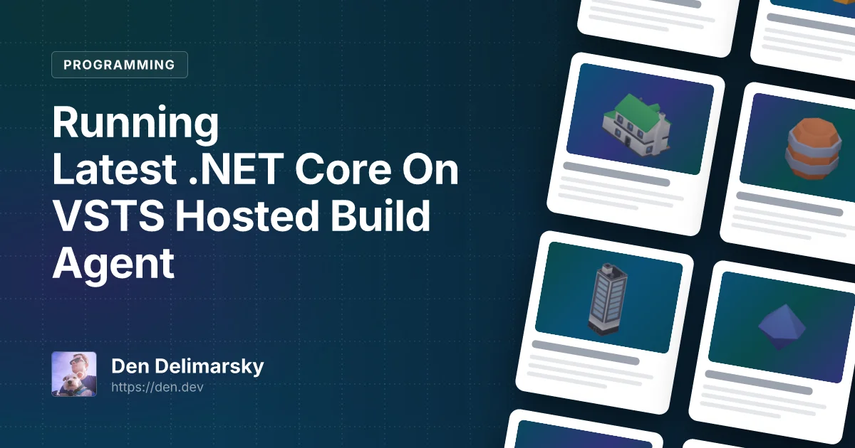 Running Latest .NET Core On VSTS Hosted Build Agent
