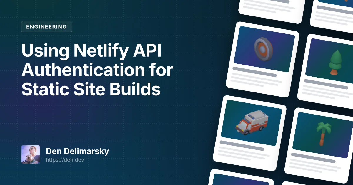 Using Netlify API Authentication for Static Site Builds