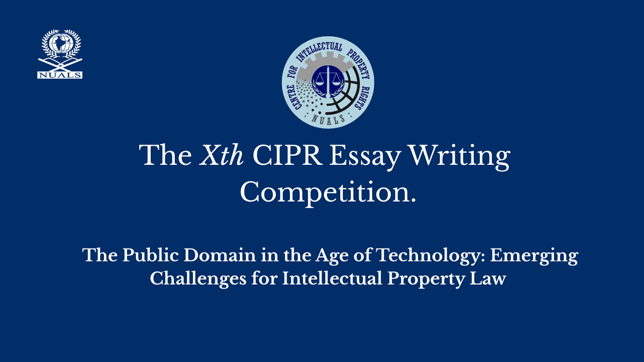 CIPR, NUALS Organises Xth Essay Writing Competition On Intellectual Property Law