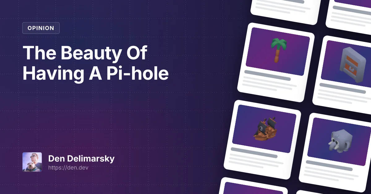 The Beauty Of Having A Pi-hole