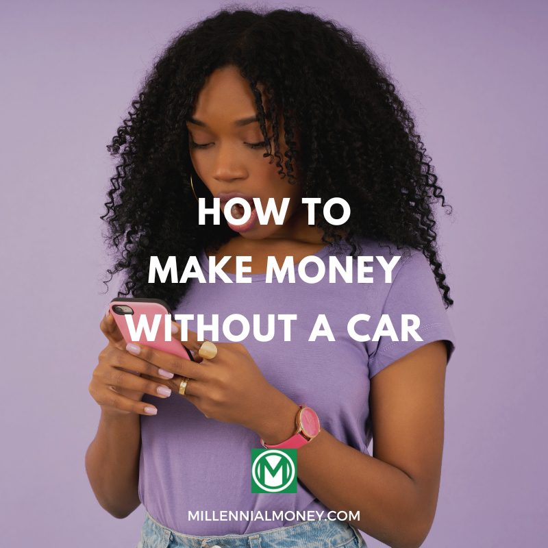 How To Make Money Without a Car in 2025