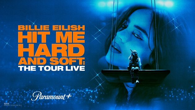 Billie Eilish’s ‘﻿﻿HIT ME HARD AND SOFT’﻿ concert film to stream on ﻿﻿Paramount+
