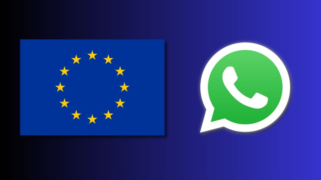 WhatsApp sotto la lente dell’UE: nuove regole e rischio sanzioni per Meta