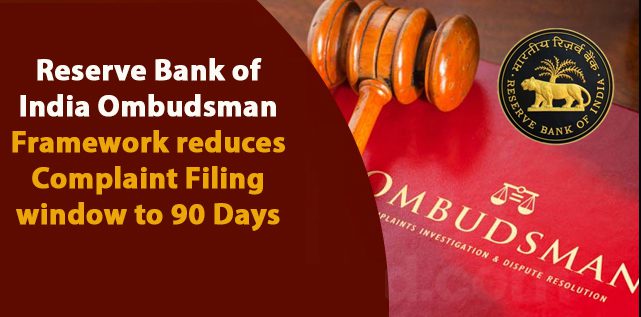 Comment on RBI Ombudsman Framework reduces Complaint Filing window to 90 Days by Khushboo Kumari