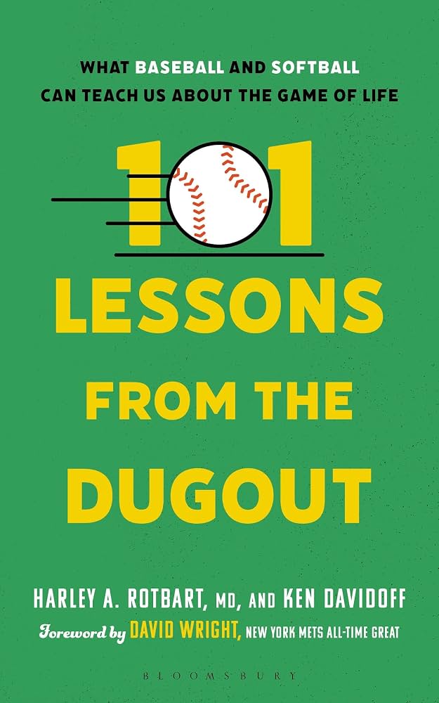 101 Lessons from the Dugout: A Playbook for Life