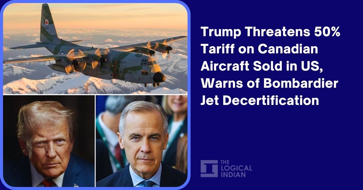 Trump Threatens 50% Tariff on Canadian Aircraft Sold in US, Warns of Bombardier Jet Decertification