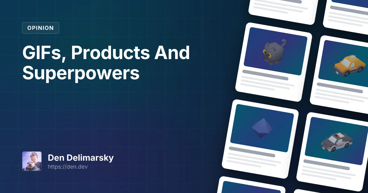 GIFs, Products And Superpowers