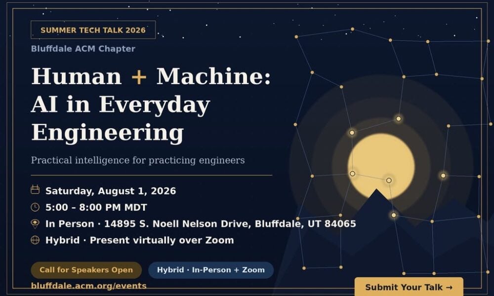 Bluffdale ACM Chapter Hosts Summer Tech Talk 2026: “Human + Machine: AI in Everyday Engineering”