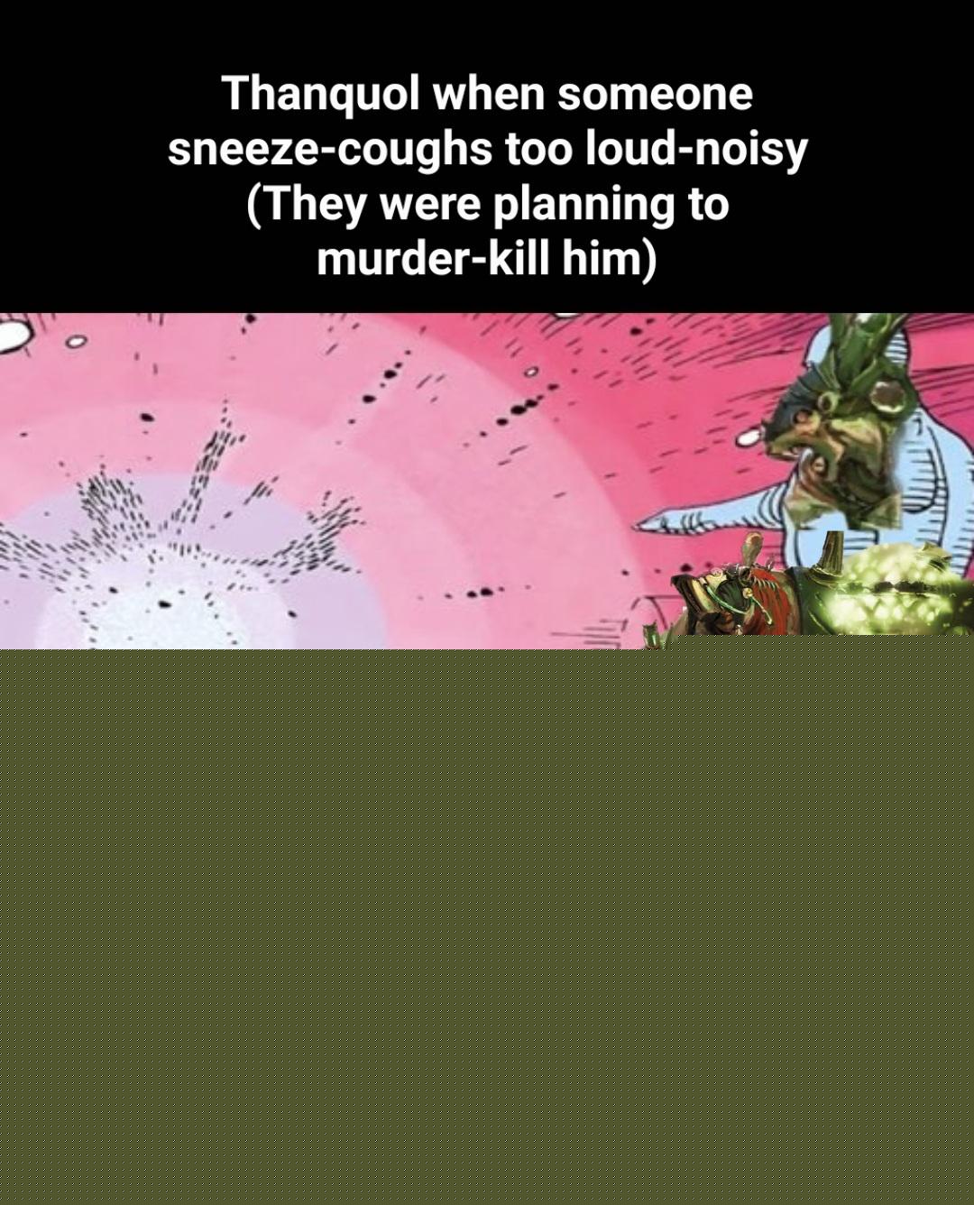 Warhammer 40,000 - I love him so much, Thanquol the G.O.A.T | /r/grimdank