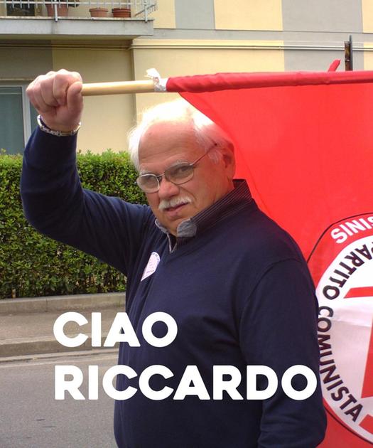 Sinistra in lutto. E’ morto. Riccardo Susini