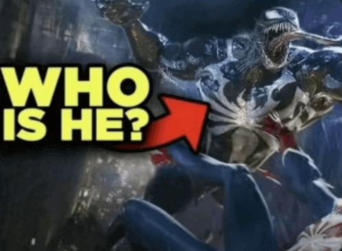 Who Is He? - Who Is He Venom Meme