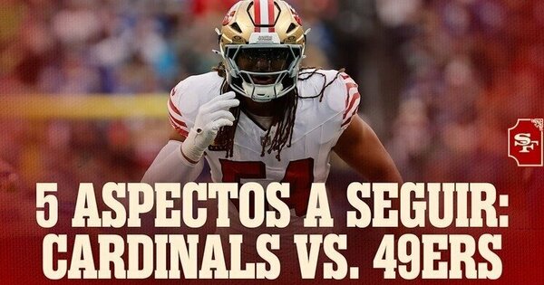 Cinco Aspectos Clave en el Debut en Casa de los 49ers vs Cardinals