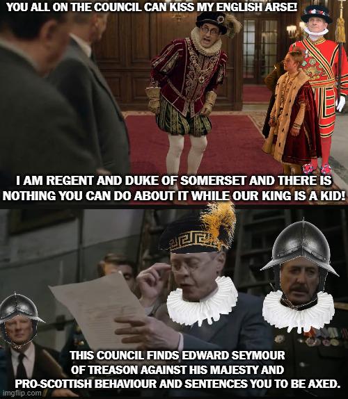 History Memes - Ousted, Beheaded and Died, Ousted, Beheaded Survived, I'm Edward the Sixth And I Had Them Sorry Skives, Some Might Even Say I Ruined Their Lives... | History Memes