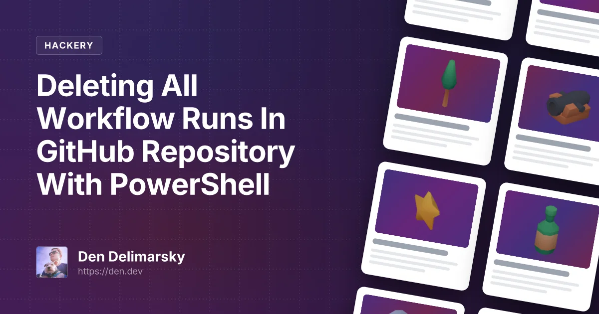 Deleting All Workflow Runs In GitHub Repository With PowerShell