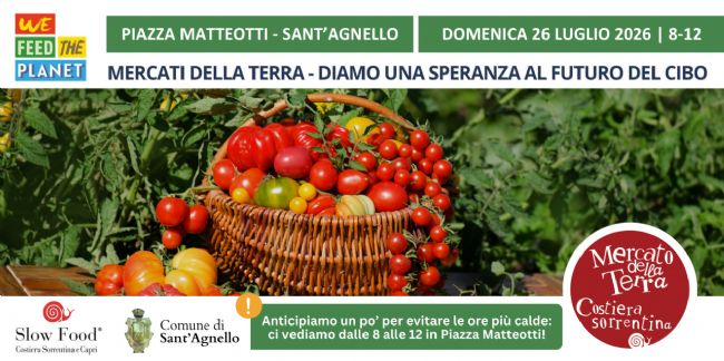 #Cronaca #Sant'Agnello - Torna il Mercato della Terra Slow Food, domenica 26 luglio appuntamento in Piazza Matteotti