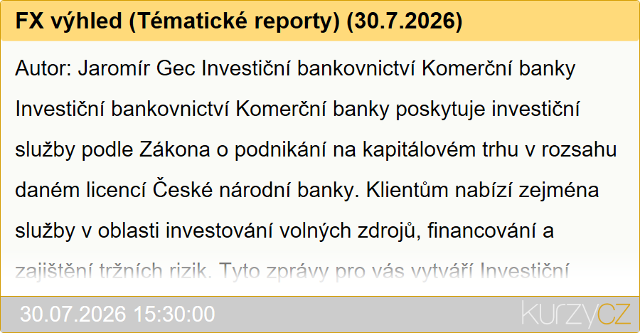 FX výhled (Tématické reporty) (30.7.2026)